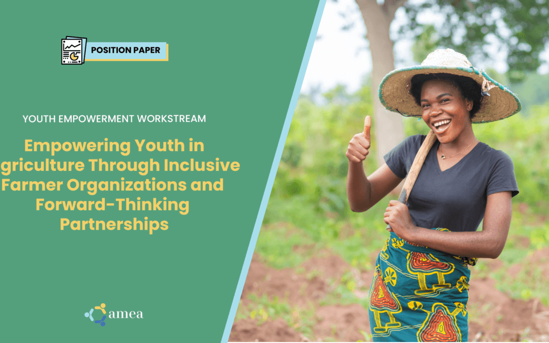 Empowering Youth in Agriculture Through Inclusive Farmer Organizations and Forward-Thinking Partnerships